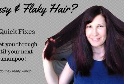 Greasy & Flaky Hair? Quick Fixes to Get You Through Until Your Next Shampoo!