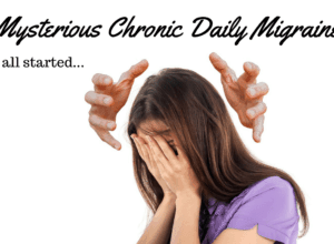 The story of my mysterious chronic daily migraine. What caused a headache to last 6 weeks?